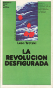 La revolución desfigurada - León Trotski