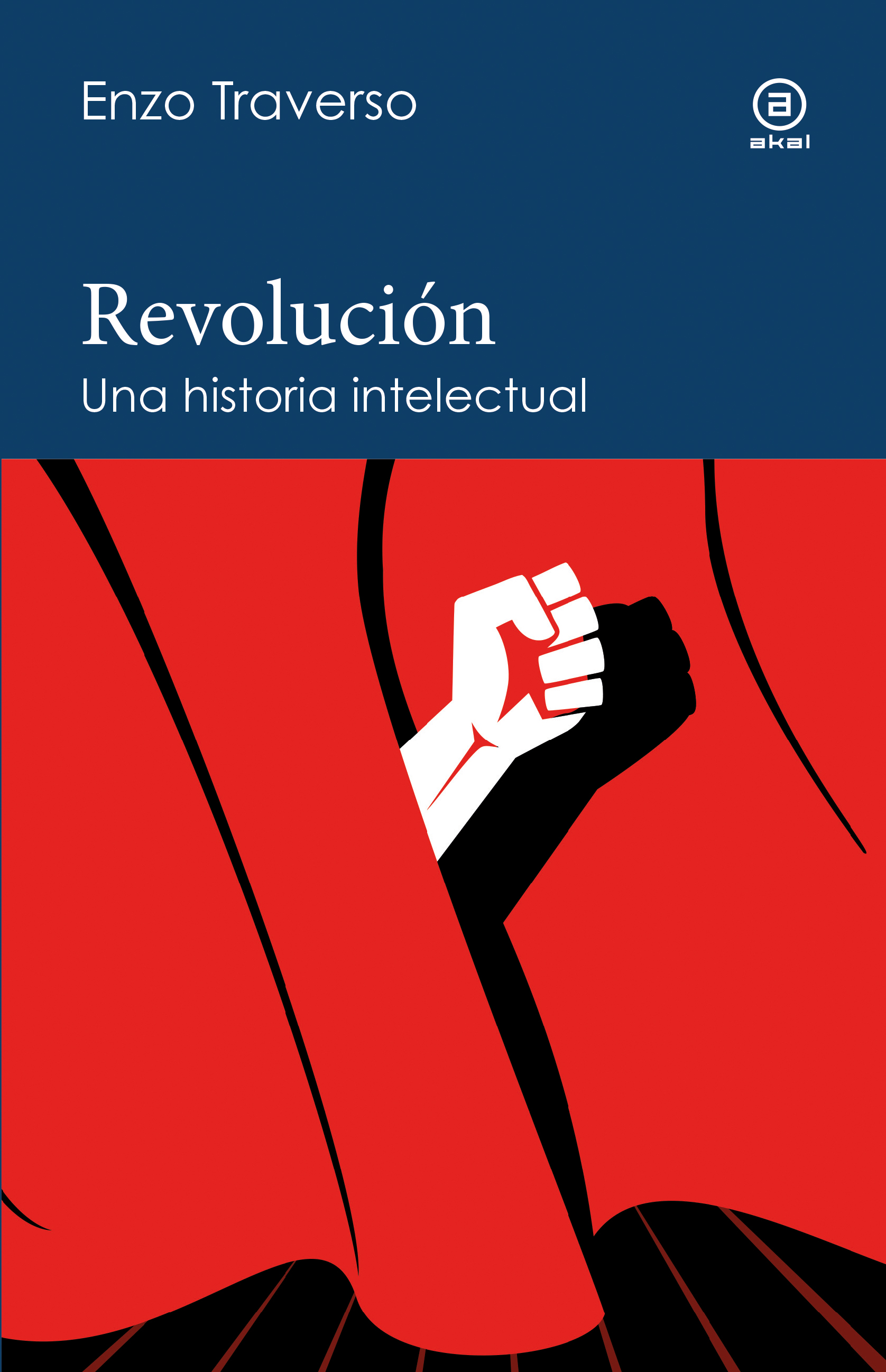 revolucion-una-historia-intelectual-9788446052357