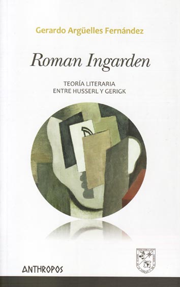 Roman Ingarden - Gerardo Argüelles Fernández