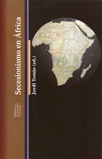 Secesionismo en África - Jordi Tomàs (ed.)