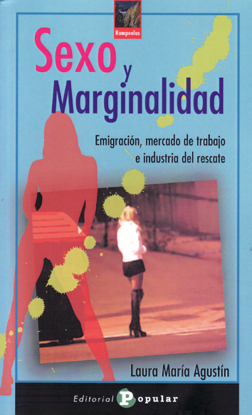 Sexo y marginalidad - Laura María Agustín