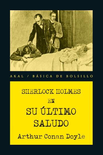 SHERLOCK HOLMES SU ULTIMO SALUDO - Arthur Conan Doyle