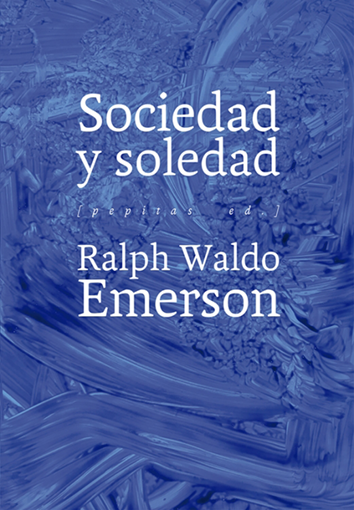 Sociedad y soledad - Ralph Waldo Emerson