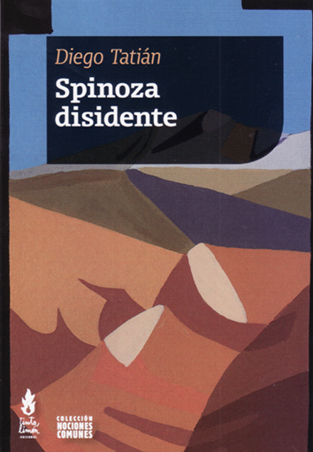 Spinoza disidente - Diego Tatián