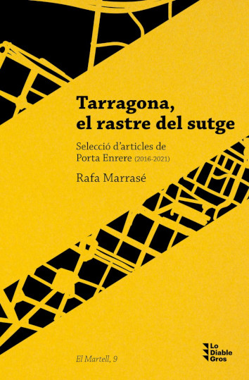 TARRAGONA EL RASTRE DEL SUTGE - Rafa Marrasé