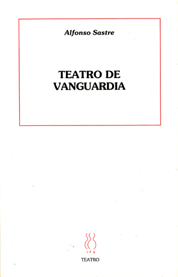 Teatro de vanguardia - Alfonso Sastre