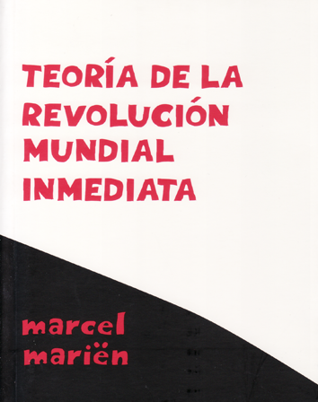 Teoria de la revolución mundial inmediata - Marcel Mariën
