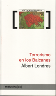 Terrorismo en los Balcanes - Albert Lóndres