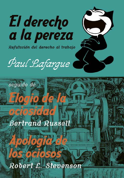 TEXTOS CONTRA EL TRABAJO (Vol. I) - Paul Lafargue | Bertrand Russell | Robert L. Stevenson