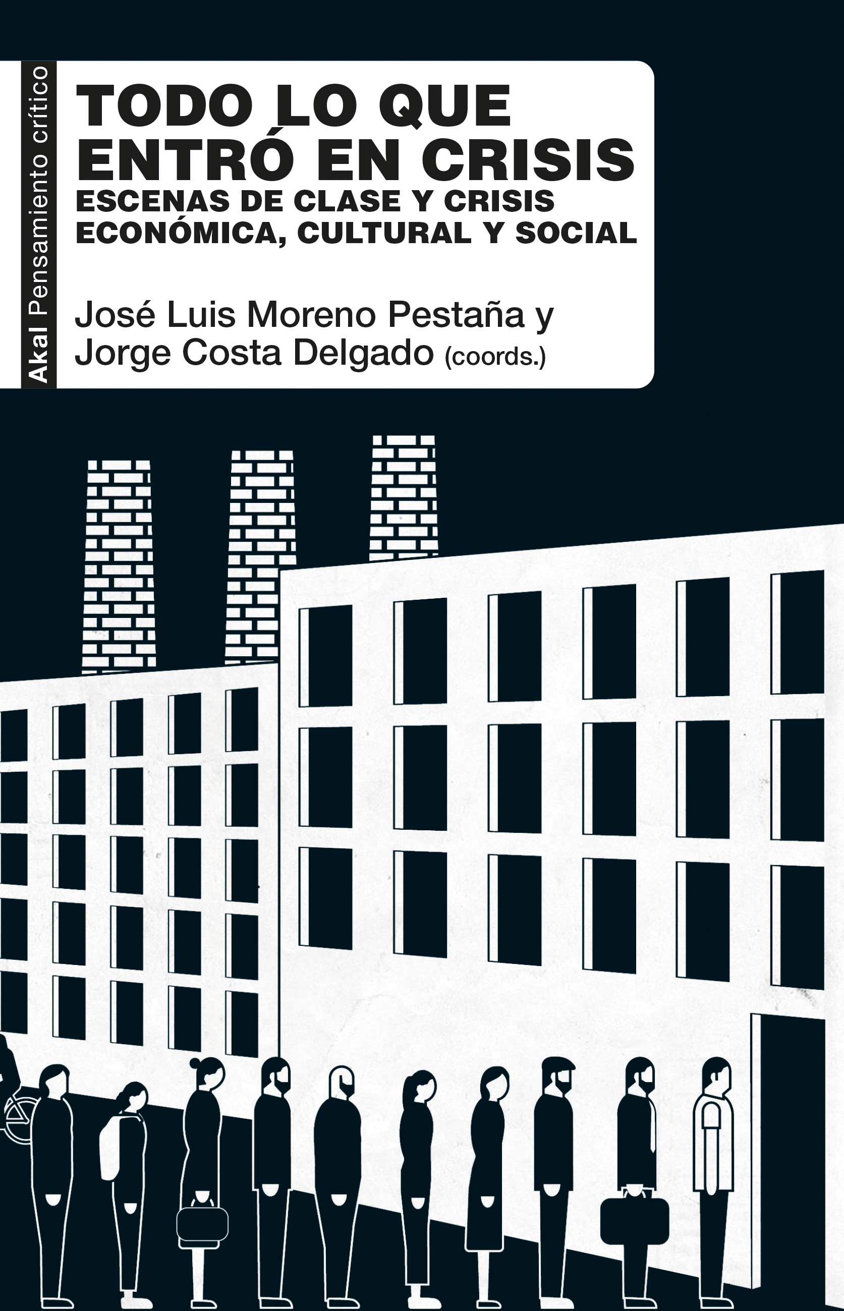 TODO LO QUE ENTRÓ EN CRISIS - José Luis Moreno Pestaña | Jorge Costa Delgado