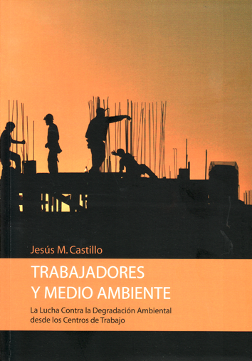 Trabajadores y medio ambiente - Jesús M. Castillo