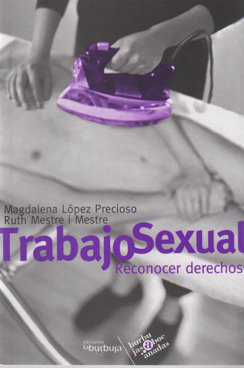 Trabajo sexual - Magdalena López Precioso, Ruth Mestre i Mestre