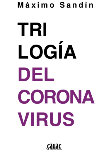 Trilogía del coronavirus - Máximo Sandín