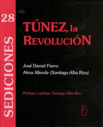 Túnez, la revolución - José Daniel Fierro y Alma Allende (Santiago Alba Rico)