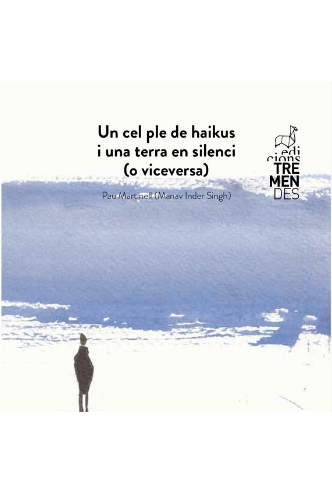 Un cel ple de haikus i una terra en silenci (o viceversa) - Pau Martinell