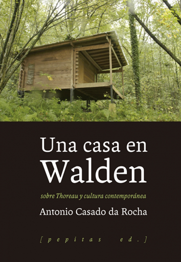 Una casa en Walden - Antonio Casado da Rocha