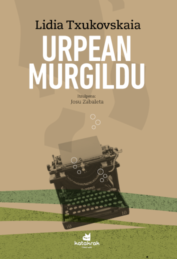 URPEAN MUGILDU - Lidia Txukovskaia