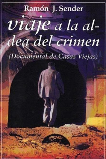 Viaje a la aldea del crimen - Ramón J. Sender