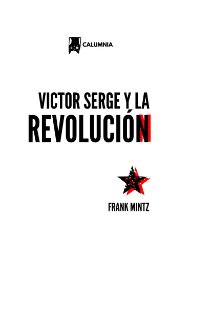 VICTOR SERGE Y LA REVOLUCIÓN - Frank Mintz