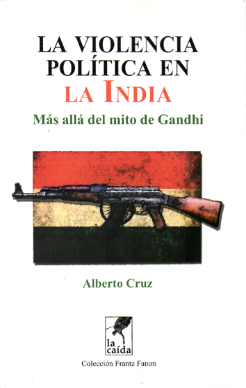 La violencia política en la India - Alberto Cruz