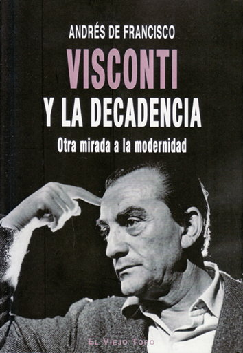 Visconti y la decadencia - Andrés de Francisco