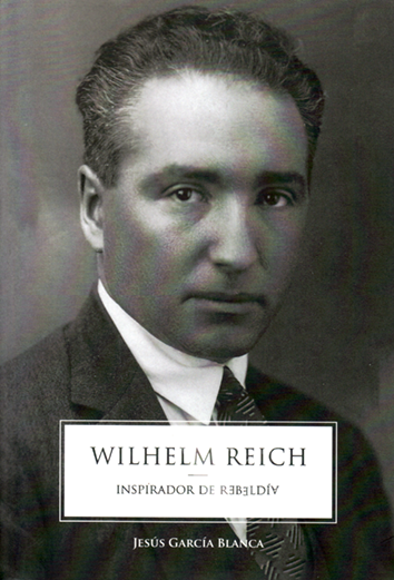wilhelm-reich:-inspirador-de-rebeldia-9788494026423