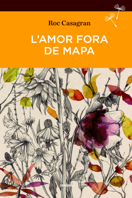 L'amor fora de mapa | Roc Casagran - Sembra