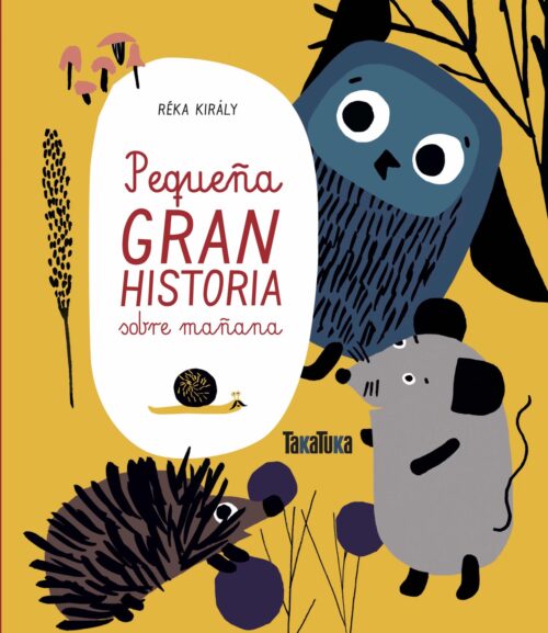 Pequeña gran historia sobre mañana | Réka Király - Takatuka