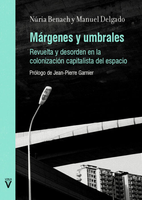 Márgenes y umbrales | Núria Benach & Manuel Delgado