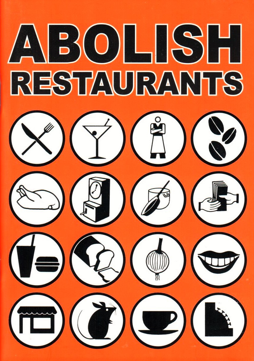 ABOLISH RESTAURANTS