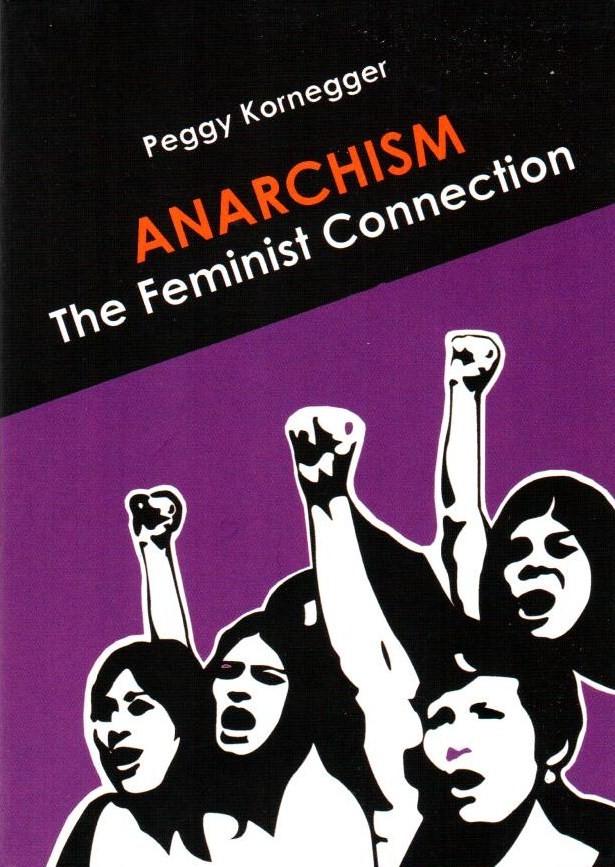 ANARCHISM. The Feminist Connection