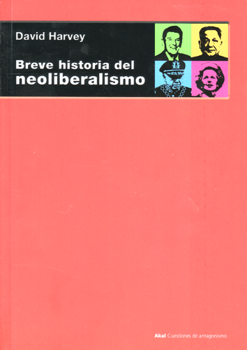 Breve historia del neoliberalismo