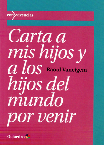 Carta a mis hijos y a los hijos del mundo por venir