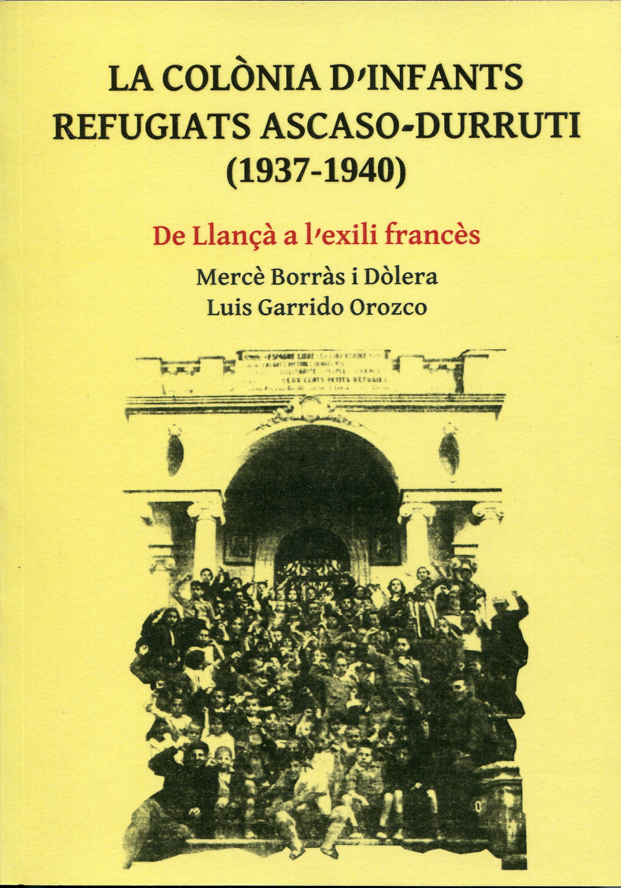 La colònia d’infants refugiats Ascaso-Durruti (1937-1940)