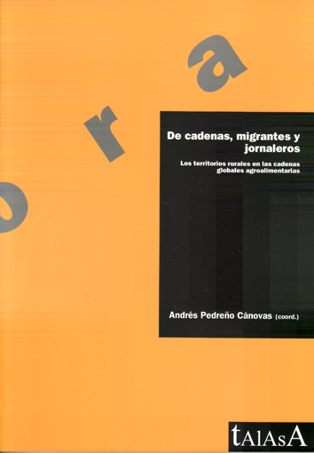 De cadenas, migrantes y jornaleros