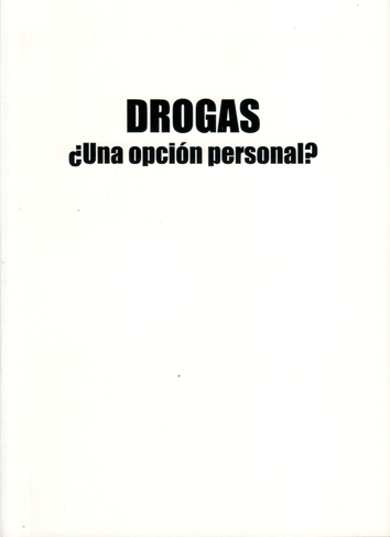 Drogas, ¿una opción personal?