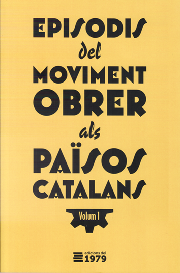 Episodis del moviment obrer als Països Catalans (Volum 1)