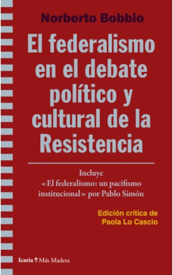 FEDERALISMO EN EL DEBATE POLITICO Y CULTURAL DE LA RESISTENCIA