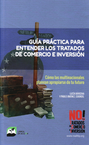 Guía práctica para entender los tratados de comercio e inversión