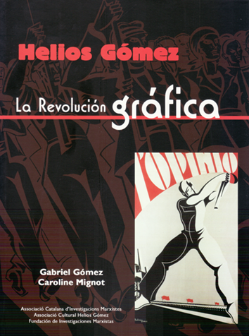 Helios Gómez. La revolución Gráfica