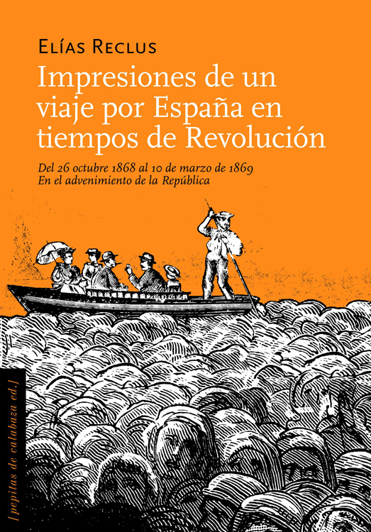 Impresiones de un viaje por España en tiempos de Revolución