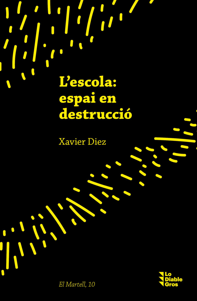 L’ESCOLA: ESPAI EN DESTRUCCIÓ