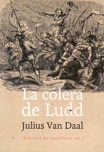 La cólera de Ludd