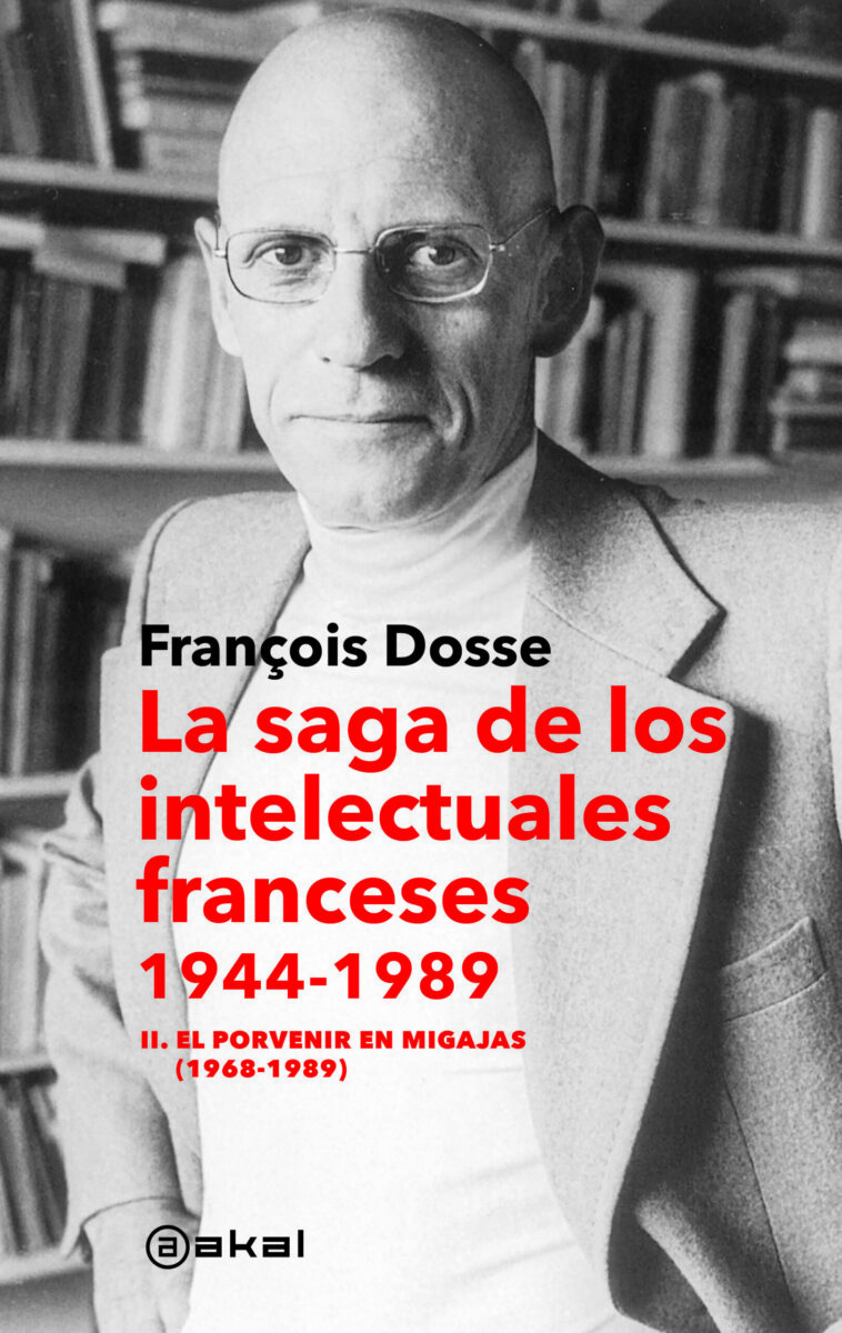 La saga de los intelectuales franceses, 1944-1989 (vol 2)