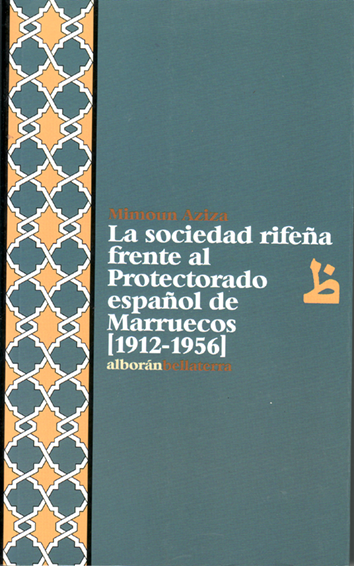 La sociedad rifeña frente al Protectorado español de Marruecos [1912-1956]