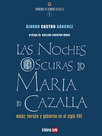 Las noches oscuras de María de Cazalla