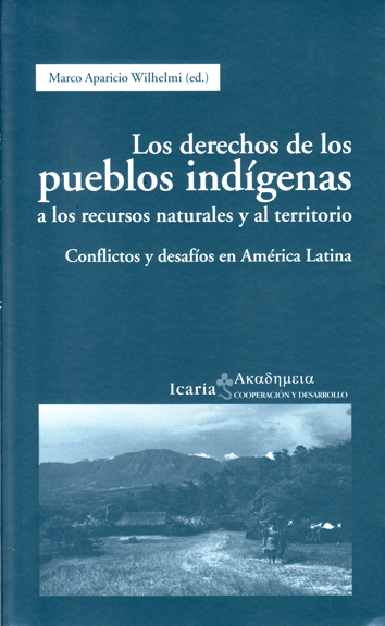 Los derechos de los pueblos indígenas a los recursos naturales y al territorio