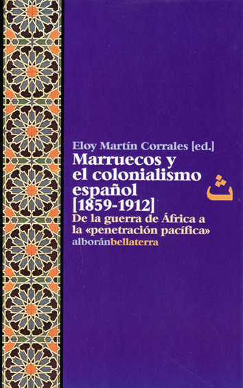 Marruecos y el colonialismo español [1859-1912]