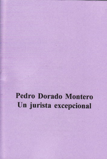 Pedro Dorado Montero, un jurista excepcional