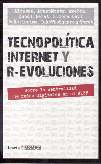Tecnopolítica, internet y r-evoluciones